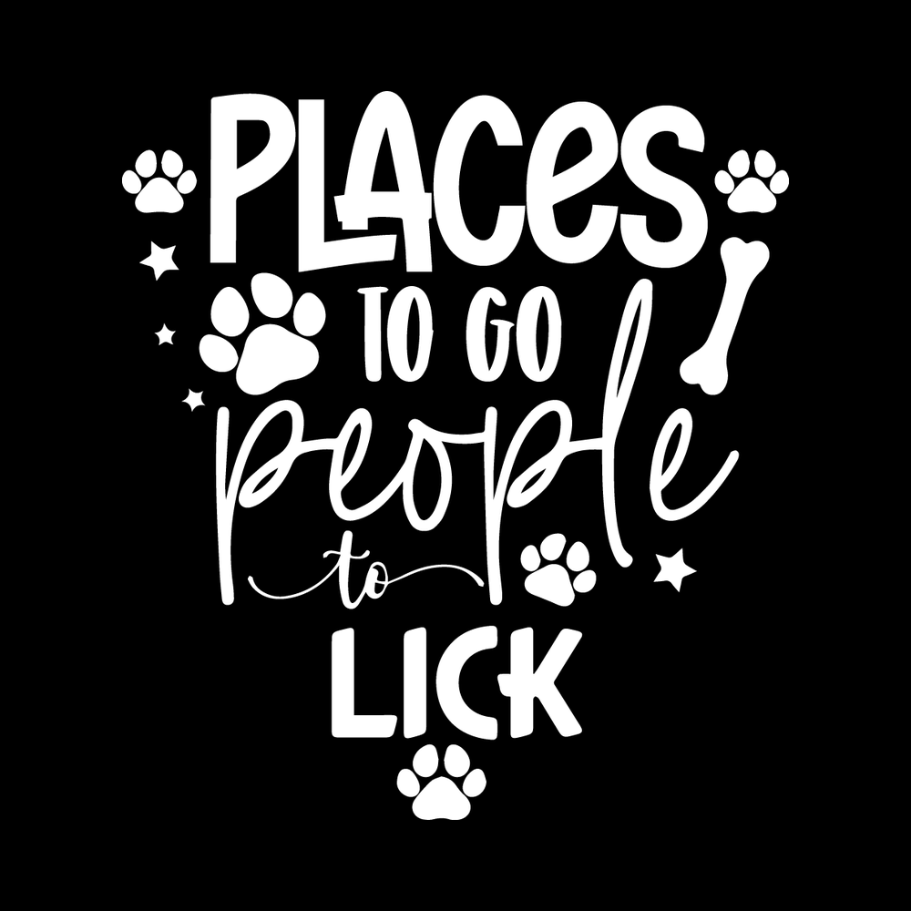 Places To Go People To Lick Vinyl Decal Sticker