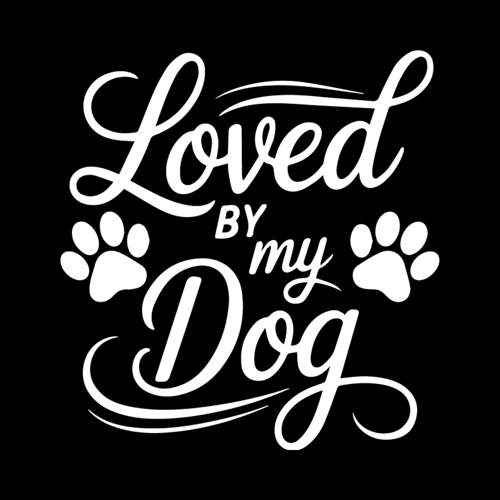 Loved By My Dog Vinyl Decal Sticker