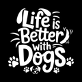 Life Is Better With Dogs Vinyl Decal Sticker