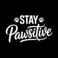 Stay Pawsitive Vinyl Decal Sticker