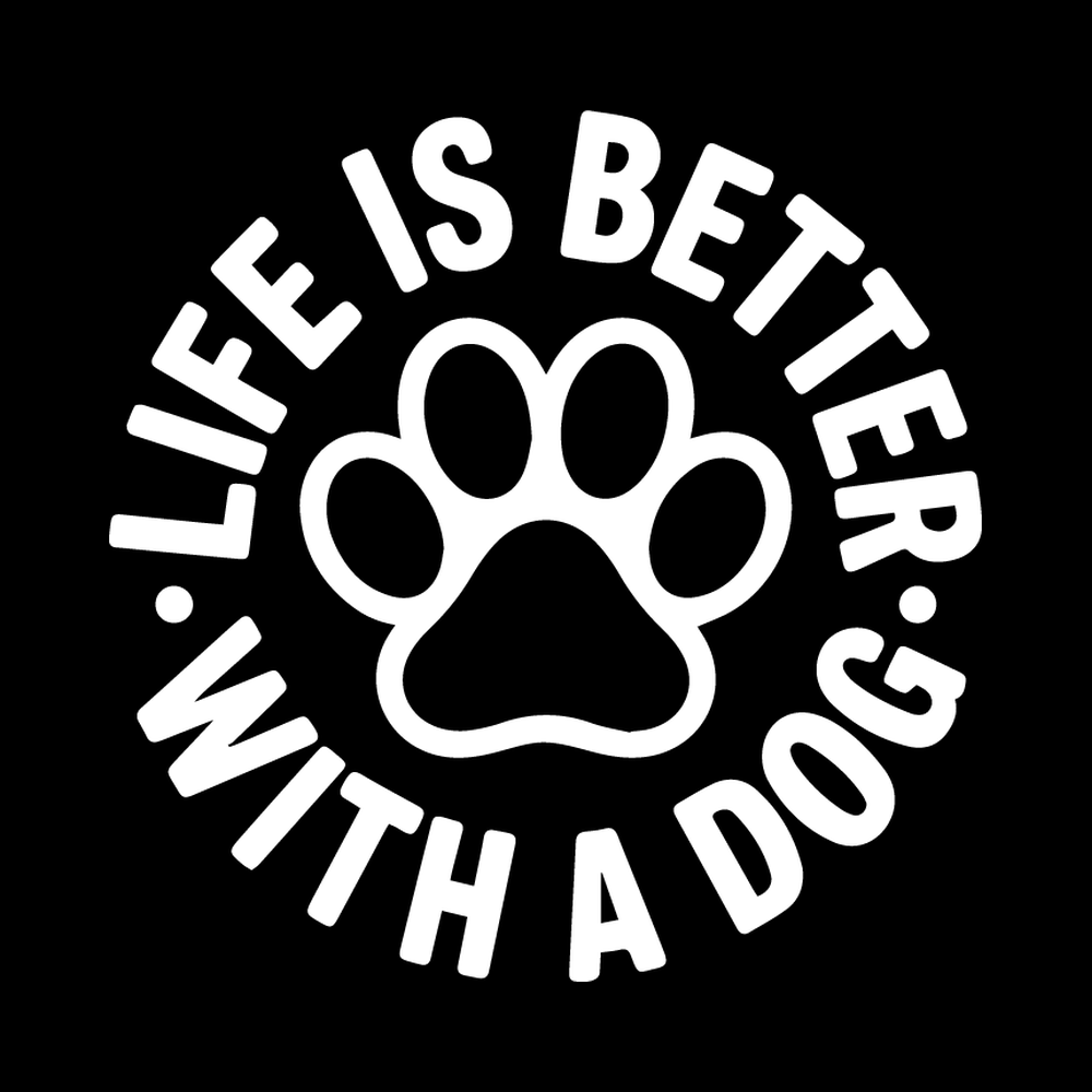 Life Is Better With A Dog Vinyl Decal Sticker