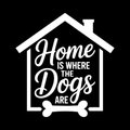 Home Is Where The Dogs Are Vinyl Decal Sticker