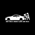 No Free Rides Gas Or Ass Vinyl Decal Sticker