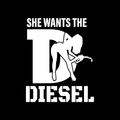 She Wants The D Diesel Vinyl Decal Sticker