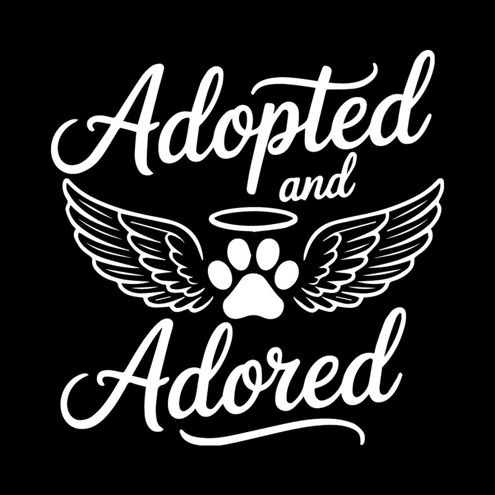 Adopted And Adored Vinyl Decal Sticker