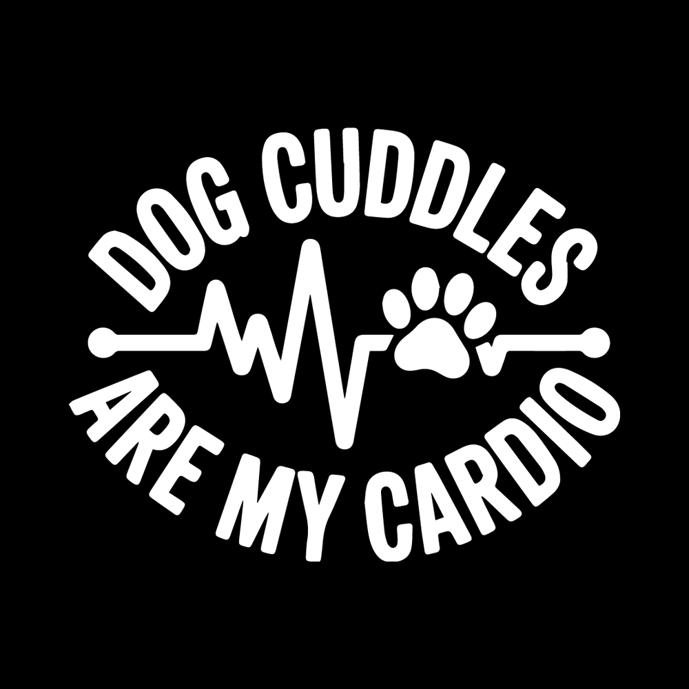 Dog Cuddles Are My Cardio Vinyl Decal Sticker