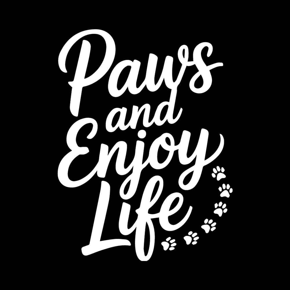 Paws And Enjoy Life Vinyl Decal Sticker