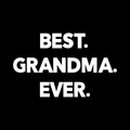 Best Grandma Ever Vinyl Decal Sticker