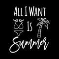 All I Want Is Summer Vinyl Decal Sticker