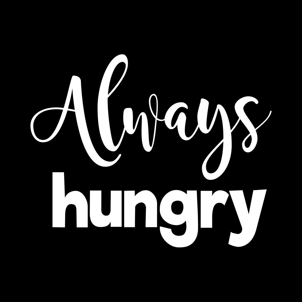 Always Hungry Vinyl Decal Sticker