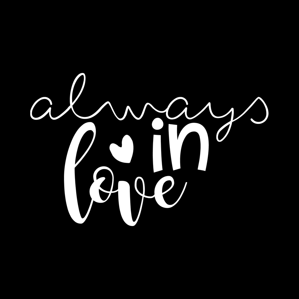 Always In Love Vinyl Decal Sticker
