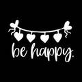 Be Happy 1 Vinyl Decal Sticker