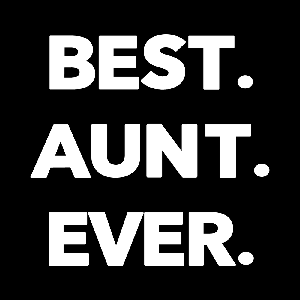 Best Aunt Ever 1 Vinyl Decal Sticker