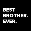 Best Brother Ever Vinyl Decal Sticker