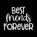 Best Friends Forever Vinyl Decal Sticker