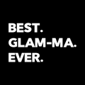 Best Glamma Ever Vinyl Decal Sticker