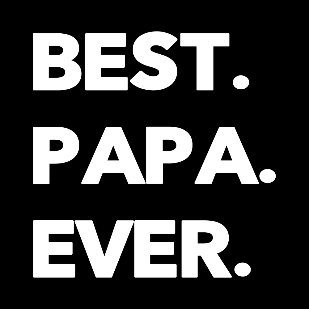 Best Papa Ever Vinyl Decal Sticker