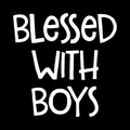 Blessed With Boys Vinyl Decal Sticker
