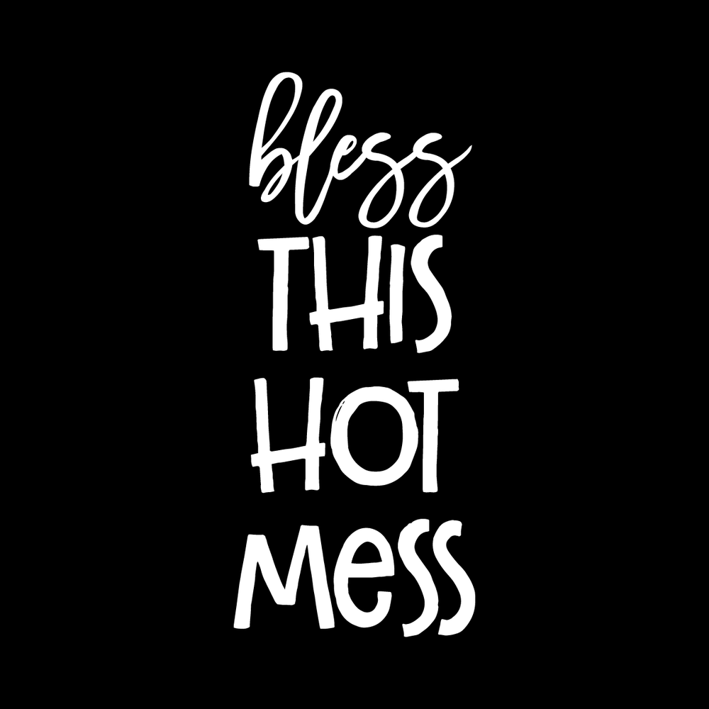 Bless This Hot Mess Vinyl Decal Sticker