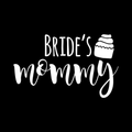 Brides Mommy Vinyl Decal Sticker