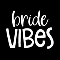 Bride Vibes 1 Vinyl Decal Sticker