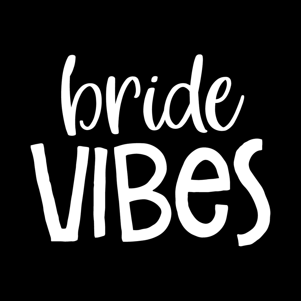 Bride Vibes 1 Vinyl Decal Sticker