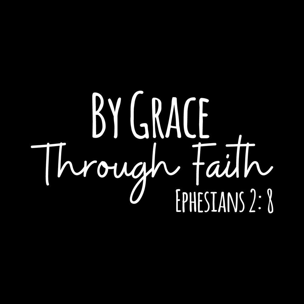 By Grace Through Faith Vinyl Decal Sticker