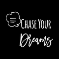 Chase Your Dreams Vinyl Decal Sticker