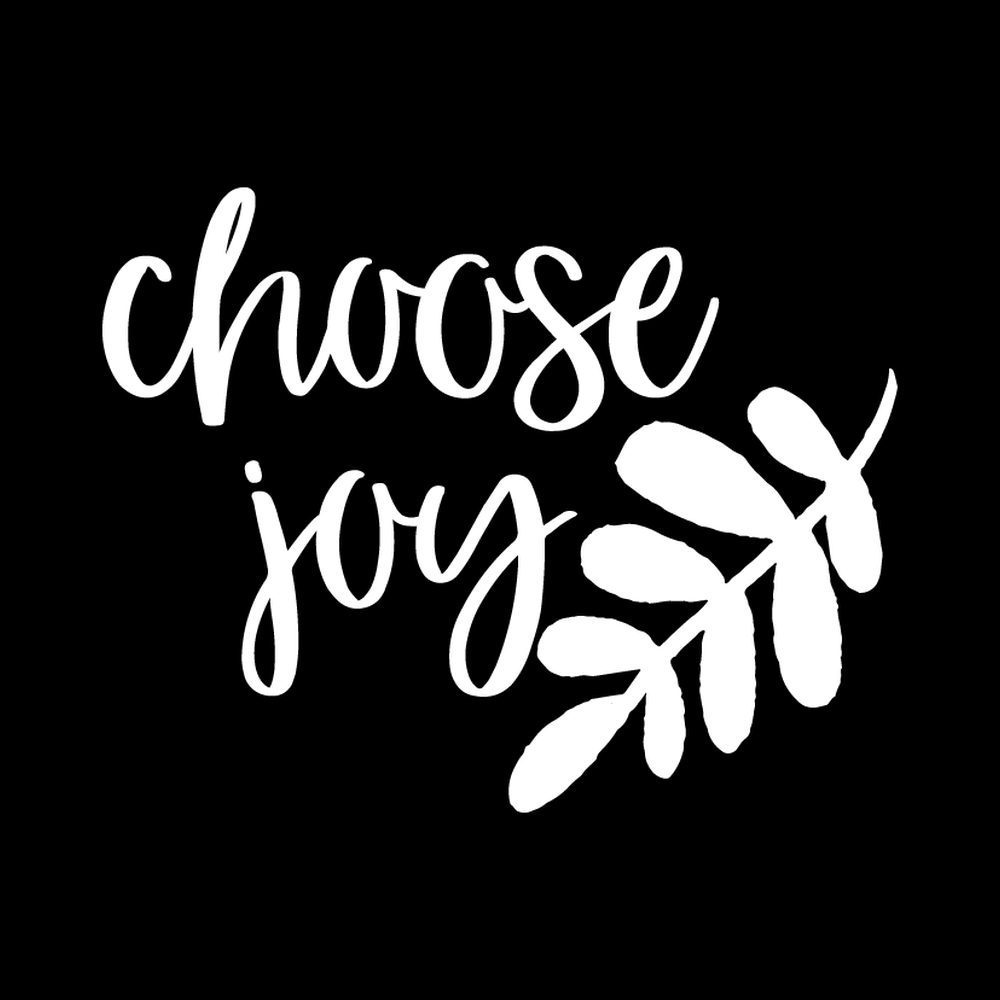 Choose Joy 1 Vinyl Decal Sticker