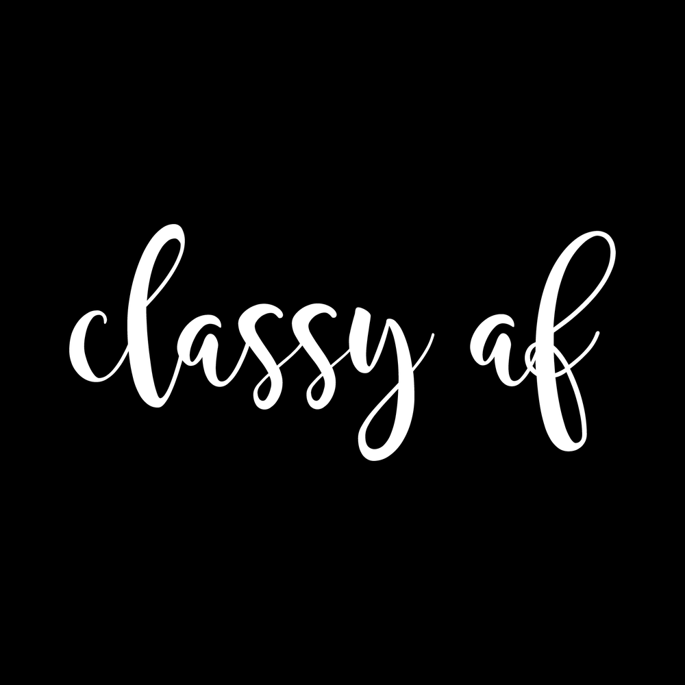 Classy Af Vinyl Decal Sticker