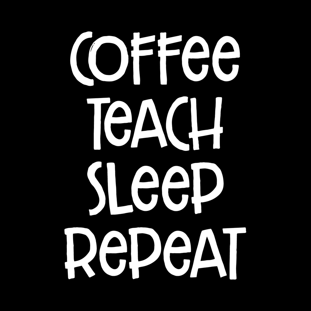 Coffee Teach Sleep Repeat Vinyl Decal Sticker