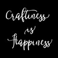 Craftiness Is Happiness Vinyl Decal Sticker