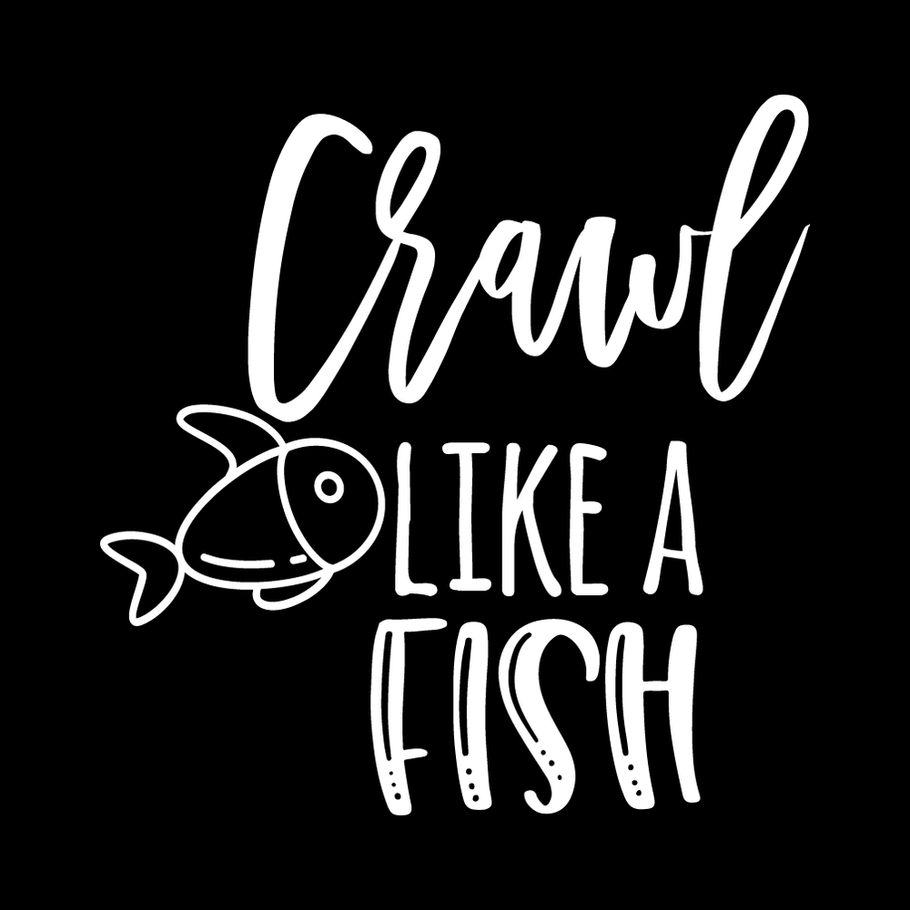 Crawl Like A Fish Vinyl Decal Sticker