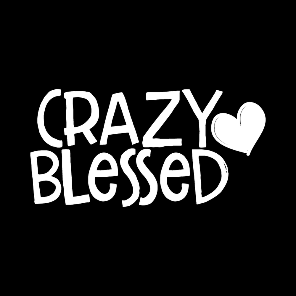 Crazy Blessed Vinyl Decal Sticker
