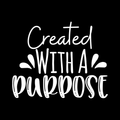 Created With A Purpose Vinyl Decal Sticker