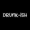 Drunk Ish Vinyl Decal Sticker