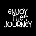 Enjoy The Journey Vinyl Decal Sticker
