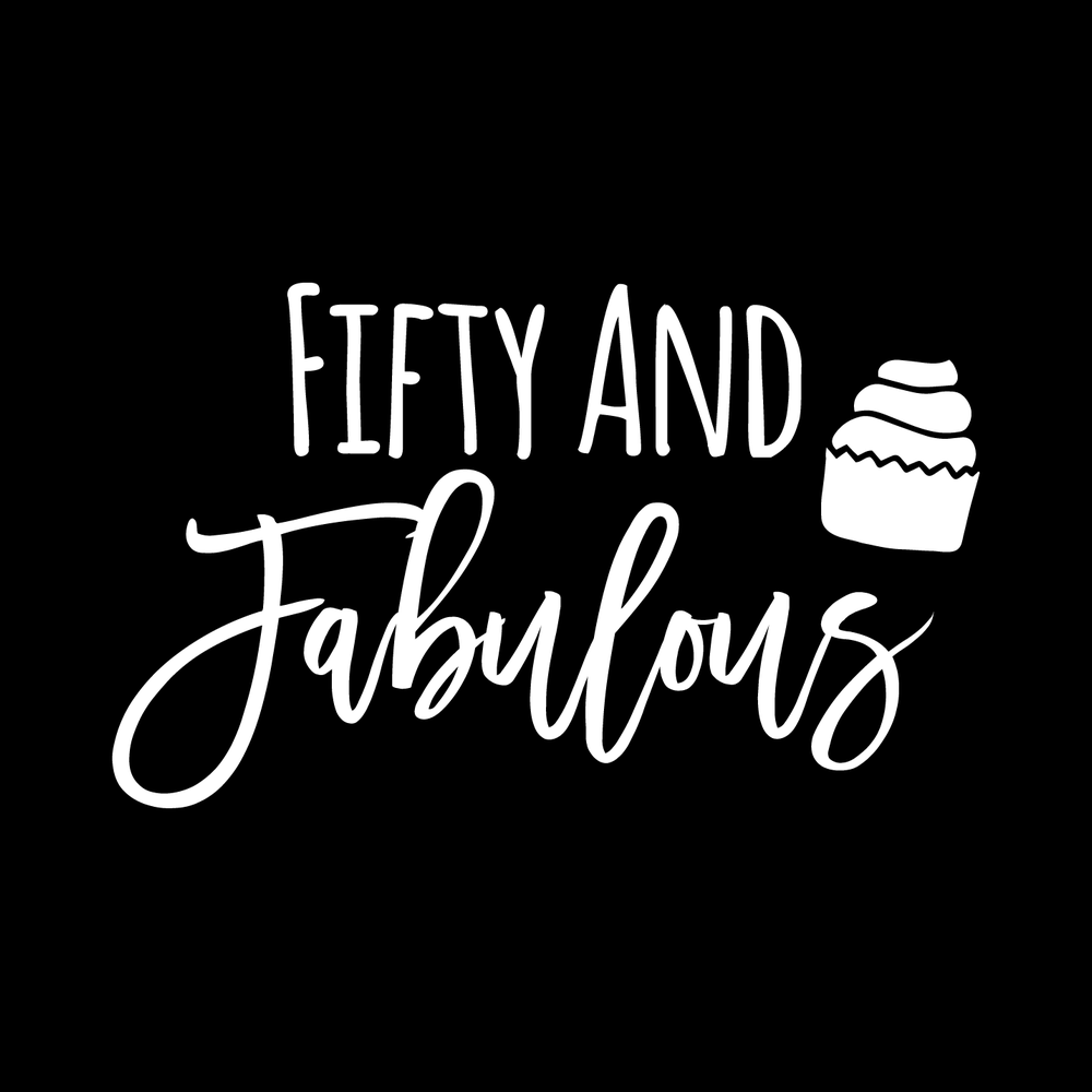 Fifty And Fabulous Vinyl Decal Sticker