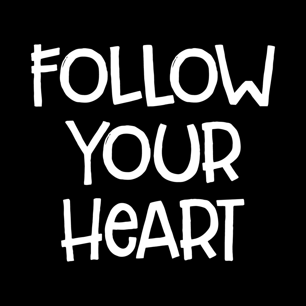 Follow Your Heart Vinyl Decal Sticker