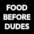 Food Before Dudes Vinyl Decal Sticker