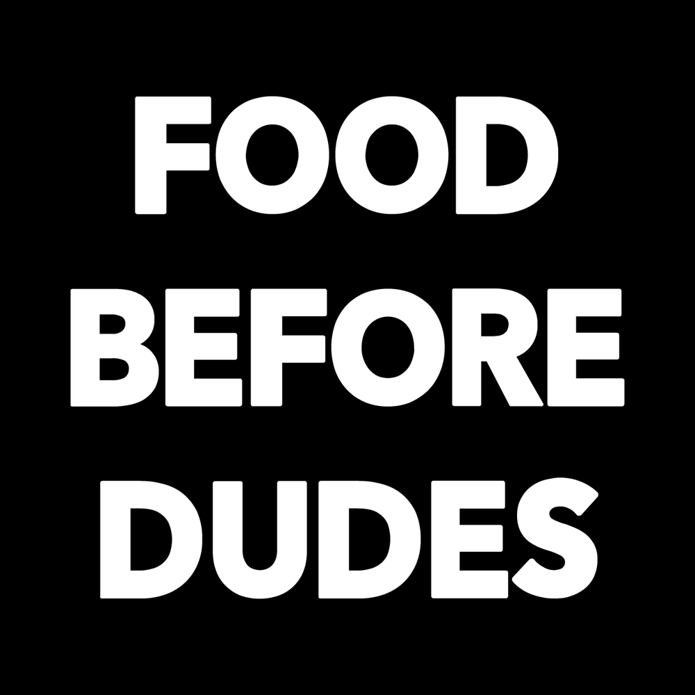 Food Before Dudes Vinyl Decal Sticker