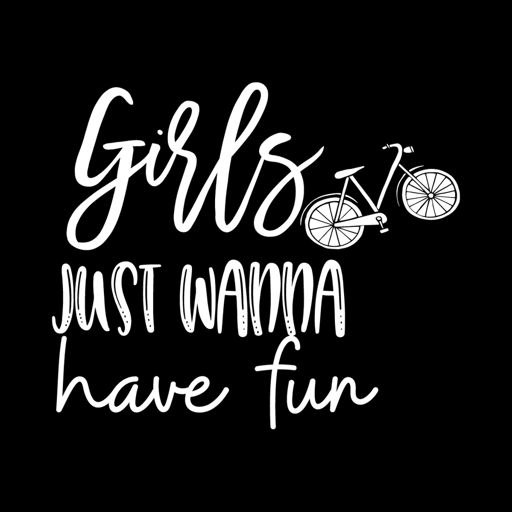 Girls Just Wanna Have Fun Vinyl Decal Sticker