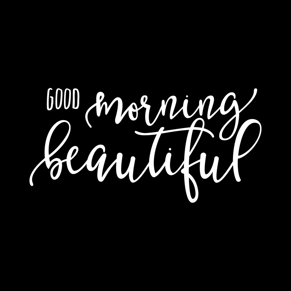 Good Morning Beautiful Vinyl Decal Sticker