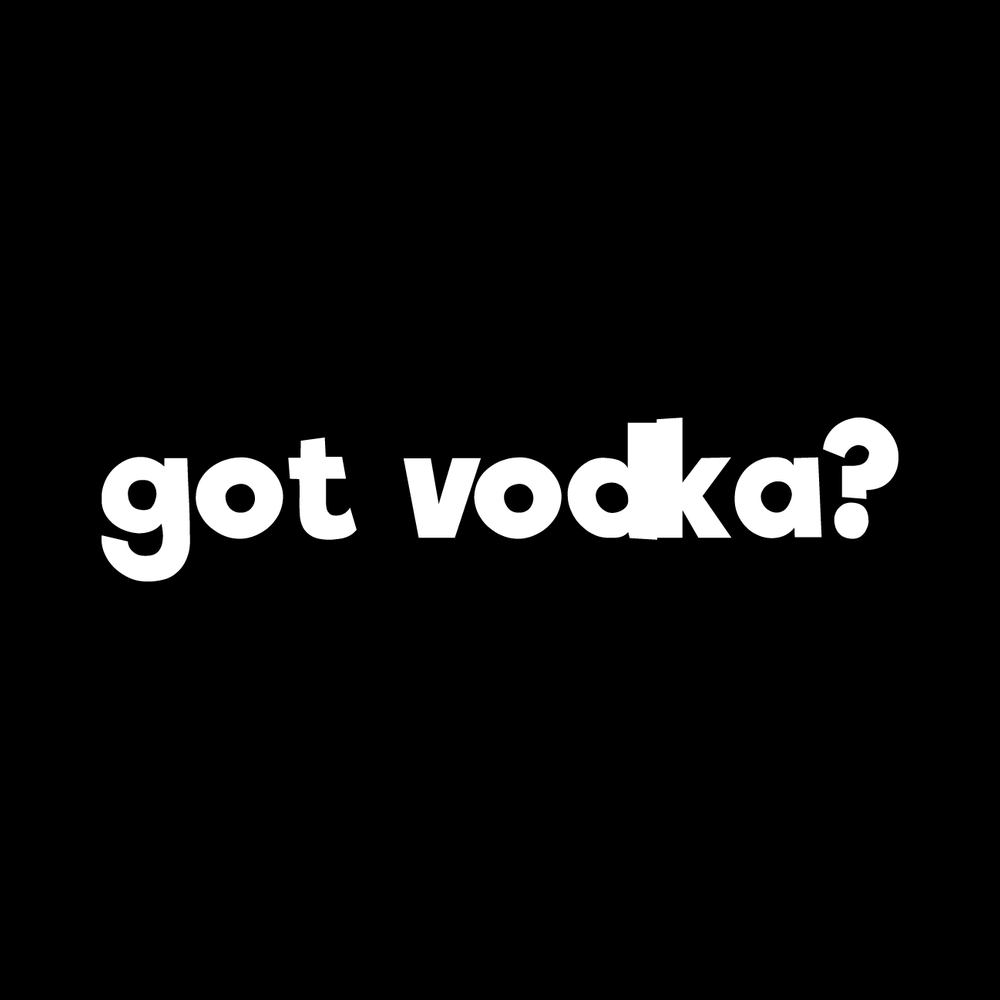 Got Vodka Vinyl Decal Sticker