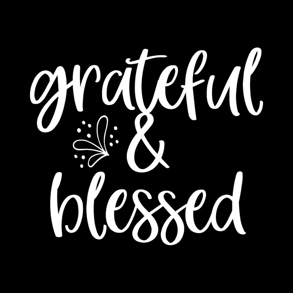 Grateful And Blessed Vinyl Decal Sticker