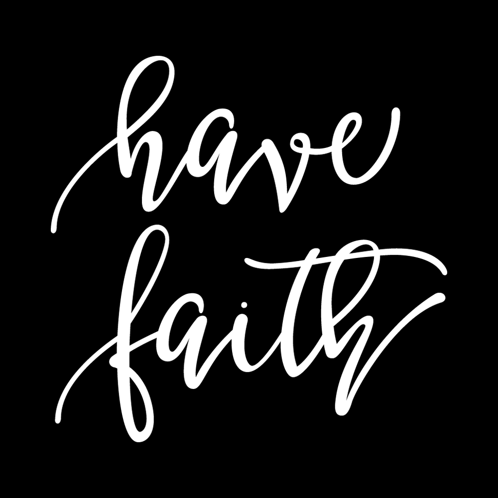 Have Faith Vinyl Decal Sticker