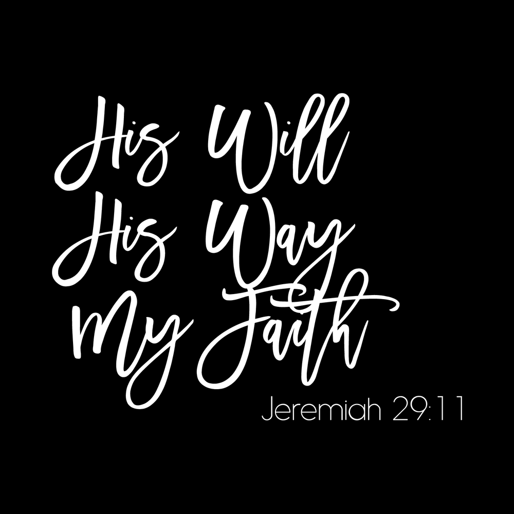 His Will His Faith My Way Vinyl Decal Sticker