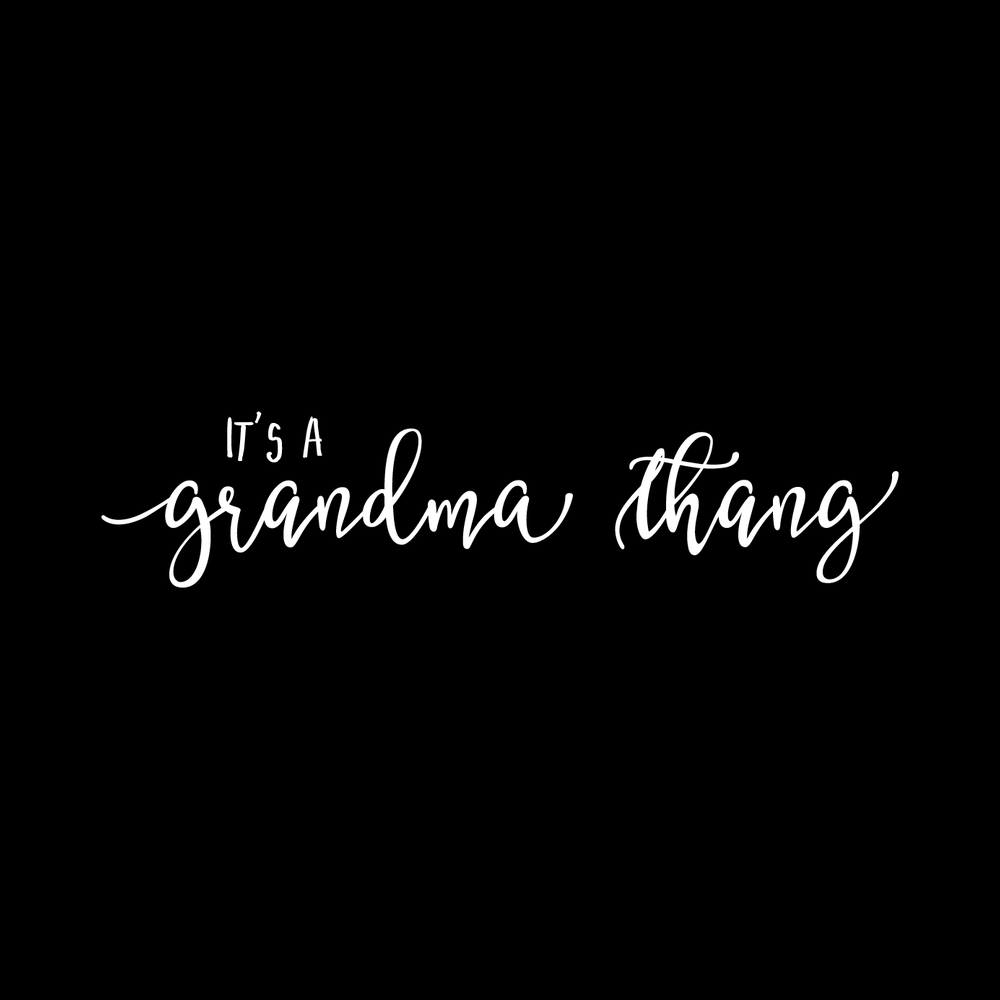 Its A Grandma Thang Vinyl Decal Sticker