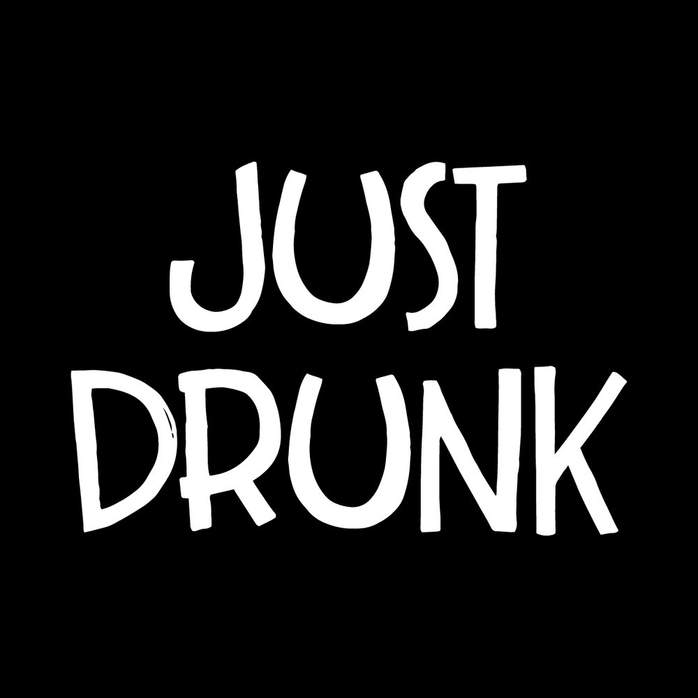 Just Drunk Vinyl Decal Sticker