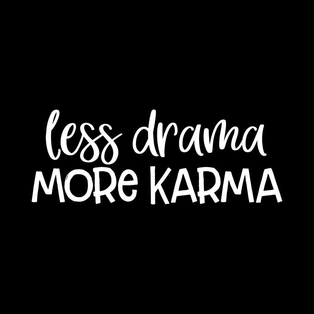 Less Drama More Karma Vinyl Decal Sticker